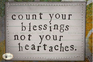 countyourblessingsnotyourheartache.png